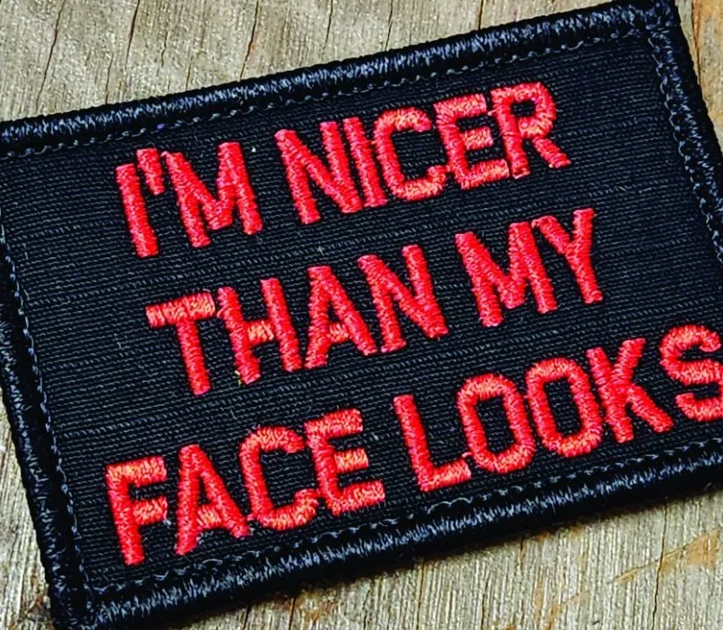 As Seen on Socials - I'm Nicer Than My Face Looks - 2x3 Patch - Black w/Red