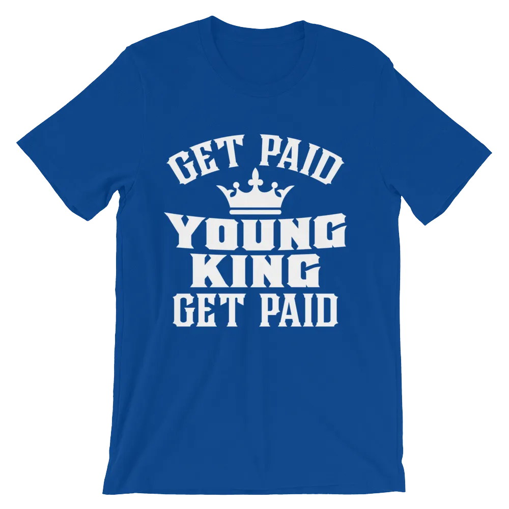 Get Paid Young King Get Paid Men's short sleeve t-shirt