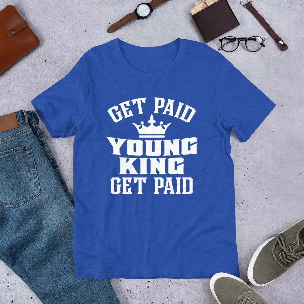 Get Paid Young King Get Paid Men's short sleeve t-shirt