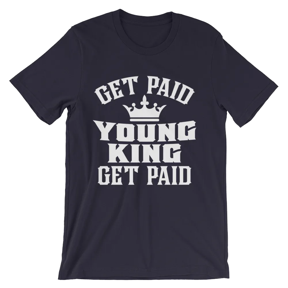 Get Paid Young King Get Paid Men's short sleeve t-shirt