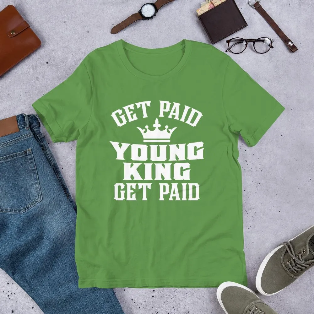 Get Paid Young King Get Paid Men's short sleeve t-shirt