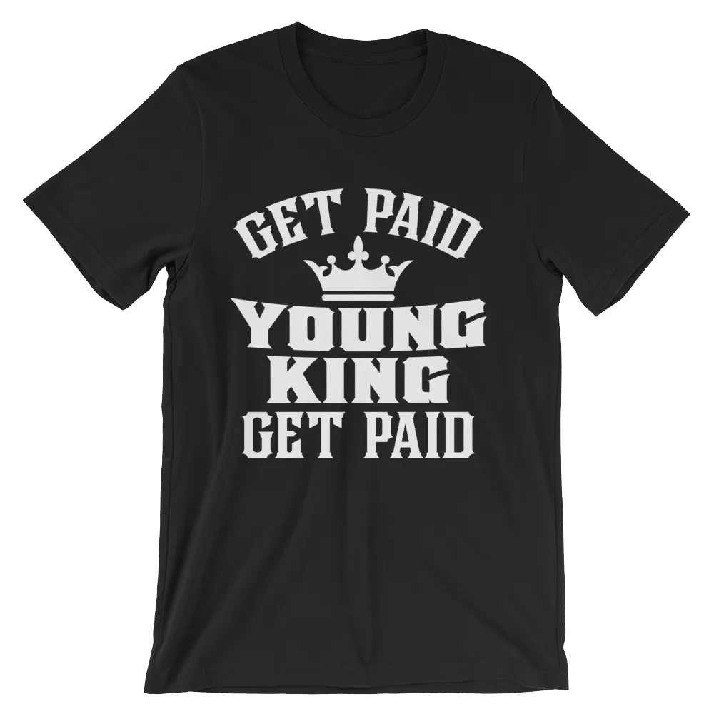 Get Paid Young King Get Paid Men's short sleeve t-shirt