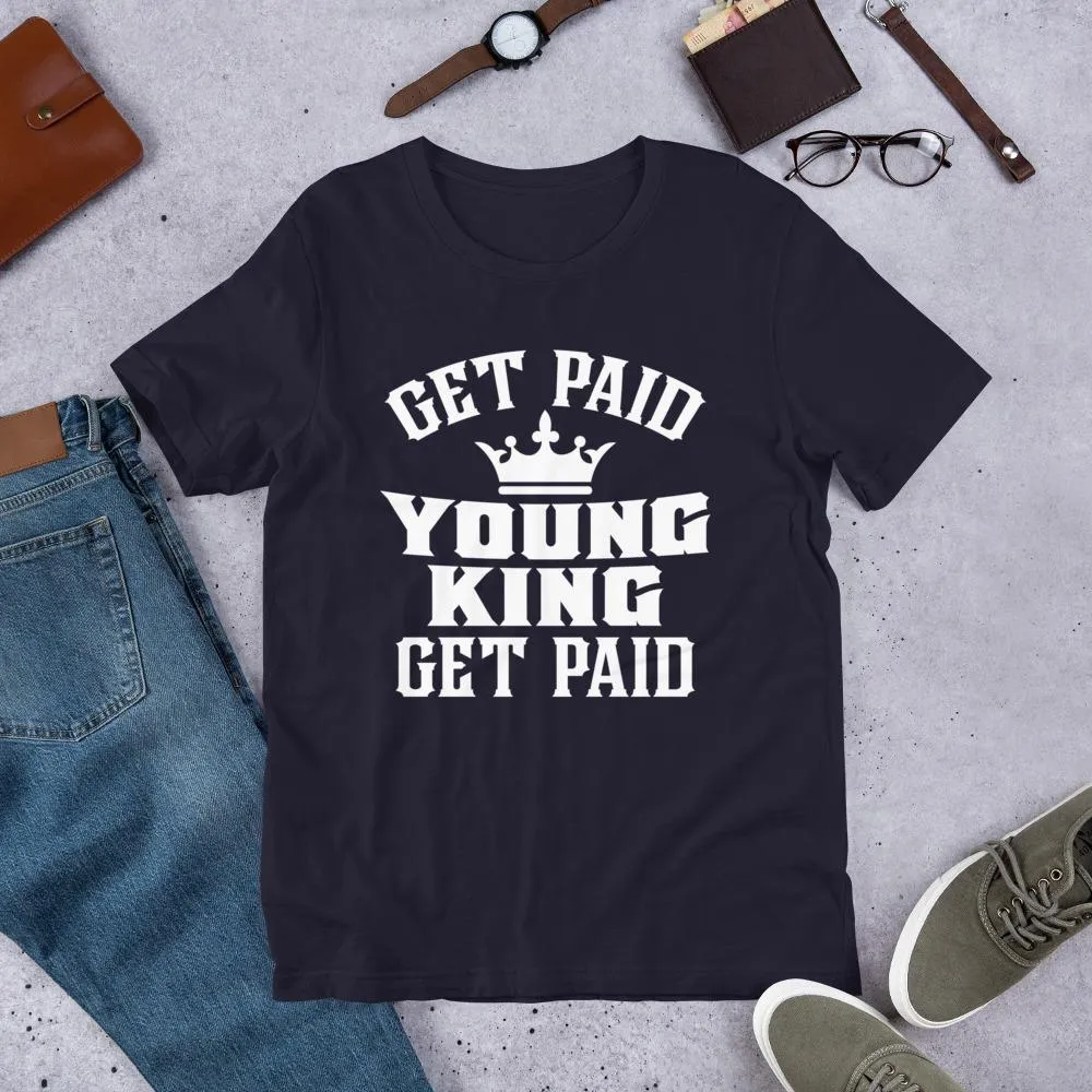 Get Paid Young King Get Paid Men's short sleeve t-shirt