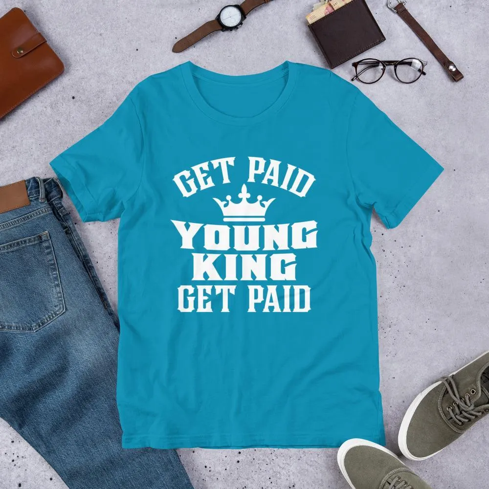 Get Paid Young King Get Paid Men's short sleeve t-shirt