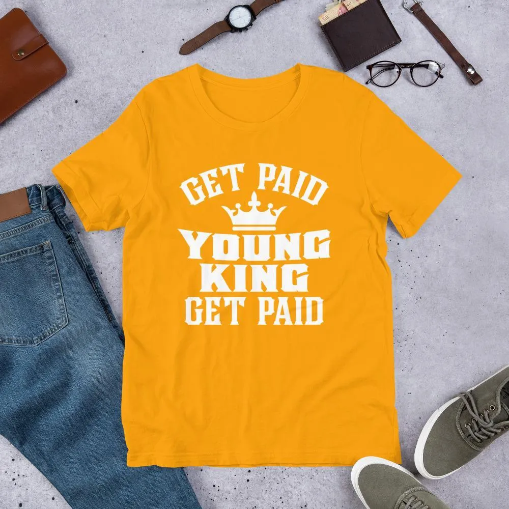 Get Paid Young King Get Paid Men's short sleeve t-shirt